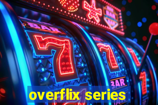 overflix series